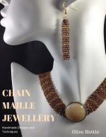 Chain Maille Jewellery: Handmade Designs and Techniques