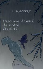 L'esclave damne de notre eternite
