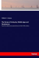 The Horses of Antiquity, Middle Ages and Renaissance