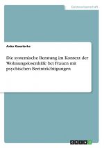 Die systemische Beratung im Kontext der Wohnungslosenhilfe bei Frauen mit psychischen Beeinträchtigungen