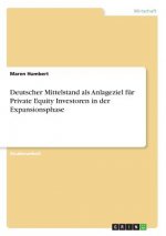Deutscher Mittelstand als Anlageziel für Private Equity Investoren in der Expansionsphase