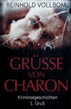 Grüße von Charon 1. Gruß