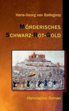 Moerderisches Schwarz-Rot-Gold