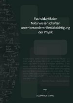 Fachdidaktik der Naturwissenschaften unter besonderer Berucksichtigung der Physik