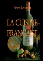 La cuisine française (French Edition)