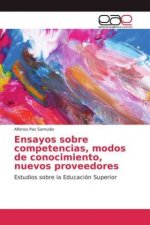 Ensayos sobre competencias, modos de conocimiento, nuevos proveedores