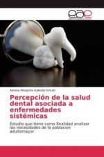 Percepcion de la salud dental asociada a enfermedades sistemicas