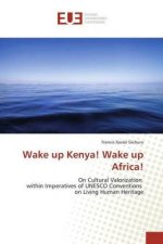 Wake up Kenya! Wake up Africa!