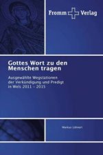 Gottes Wort zu den Menschen tragen