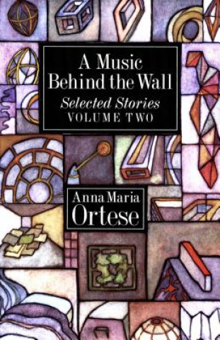 Music Behind the Wall: v. 2: Selected Stories