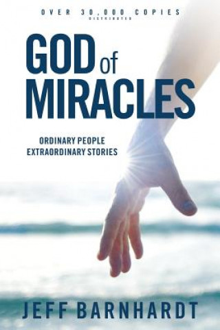 God of Miracles: Ordinary People Extraordinary Stories