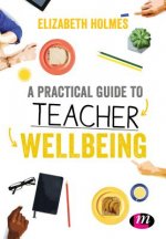 Practical Guide to Teacher Wellbeing
