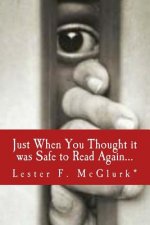 Just When You Thought it was Safe to Read Again...