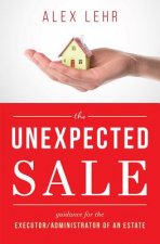 The Unexpected Sale: Guidance for the Executor/Administrator of an Estate