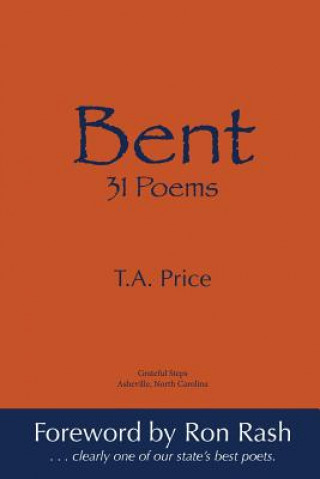 Bent: 31 Poems