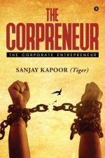 The Corpreneur: The Corporate Entrepreneur