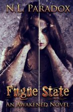 Fugue State: An Awakened Novel