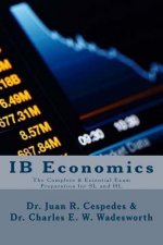 IB Economics: The Complete & Essential Exam Preparation for SL and HL