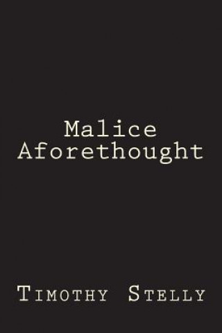 Malice Aforethought