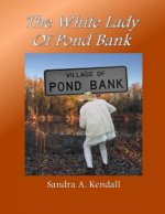 The White Lady of Pond Bank