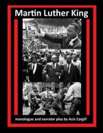 Martin Luther King: Monologue and Narrator Play
