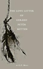 The love letter of Gerard Petén Mitten