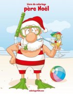 Livre de coloriage pere Noel 1 & 2