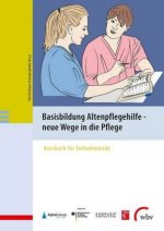 Basisbildung Altenpflegehilfe - neue Wege in die Pflege