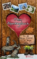 Mein Alpentagebuch - Fur alle Wander-Erlebnisse in den Bergen
