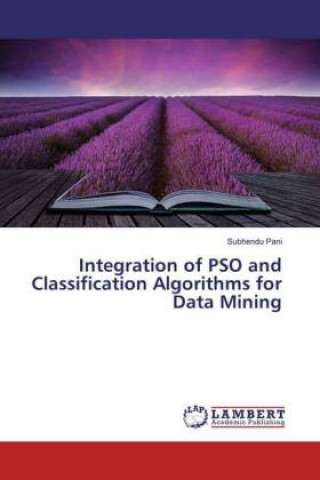 Integration of PSO and Classification Algorithms for Data Mining