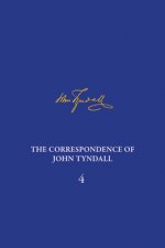 Correspondence of John Tyndall, Volume 4, The