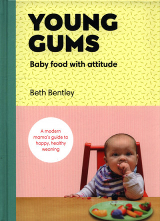 Young Gums: Baby Food with Attitude