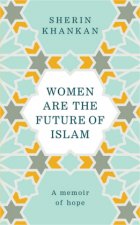 Women are the Future of Islam
