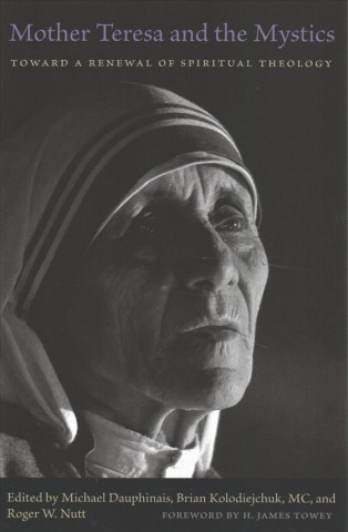 Mother Teresa and the Mystics