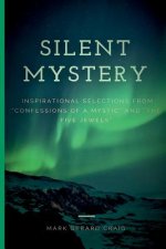 Silent Mystery: Inspirational selections from 