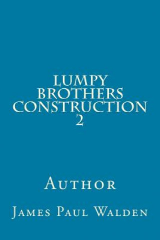 Lumpy Brothers Construction 2