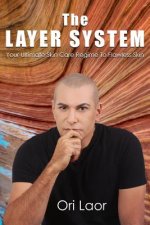 The Layer System: Your Ultimate Skin Care Regime To Flawless Skin