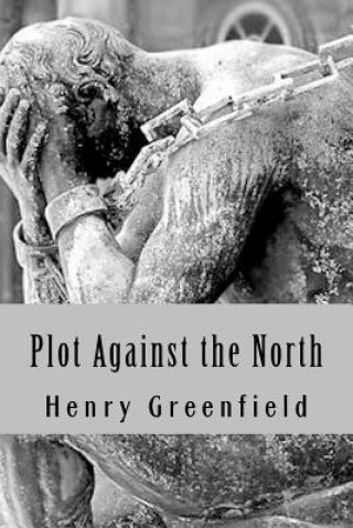 Plot Against the North