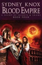 Blood Empire Book Four: A Night of Secrets & Shame