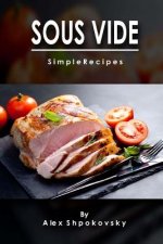 Sous Vide: Simple Recipes