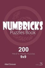Numbricks - 200 Hard to Master Puzzles 9x9 (Volume 3)