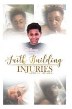 Faith Building Injuries
