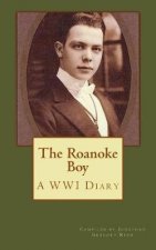 The Roanoke Boy: A WWI Diary