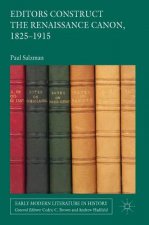 Editors Construct the Renaissance Canon, 1825-1915