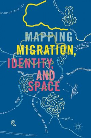 Mapping Migration, Identity, and Space