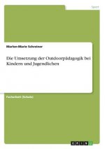 Die Umsetzung der Outdoorpädagogik bei Kindern und Jugendlichen