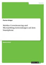 Mobiles Crowdsourcing und Microjobbing-Anwendungen auf dem Smartphone