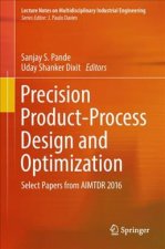 Precision Product-Process Design and Optimization