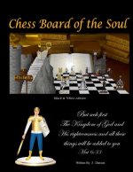 Chess Board of The Soul: The Black and White Edition