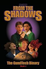 From the Shadows